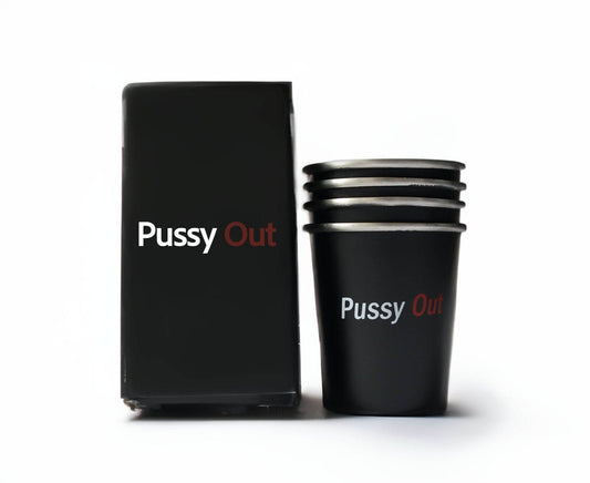 'Pussy Out' Shot Glasses - PussyOut